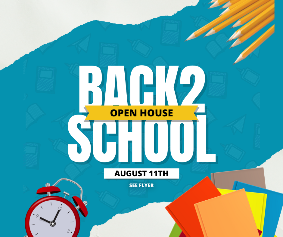Join us for our Back to School Open House for Prek through 12th grades! Updated schedules below!