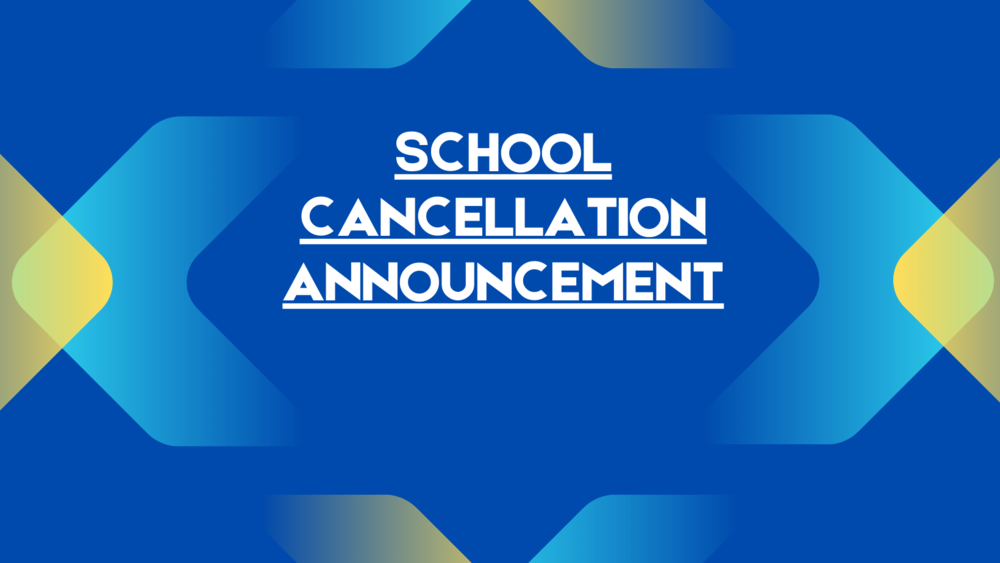 School Cancellation Announcement